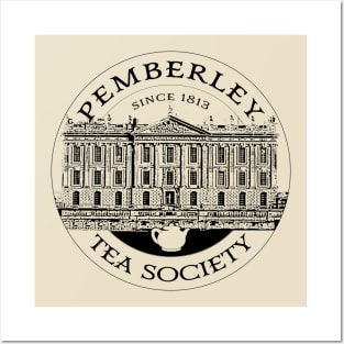 Pemberley Tea Society Since 1813 - Pride and Prejudice BLACK Posters and Art